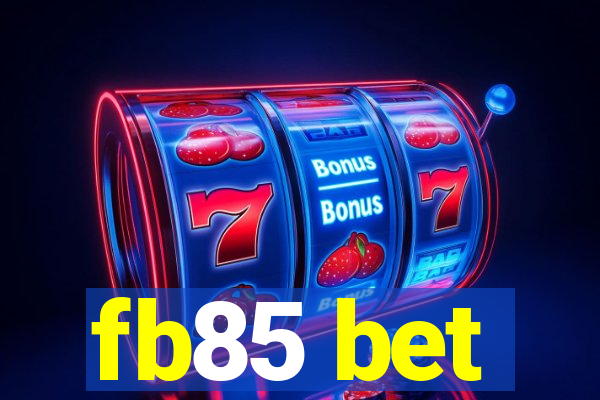 fb85 bet